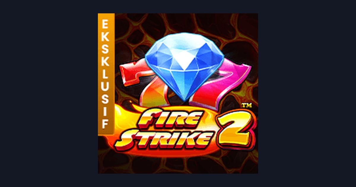 Trik Auto Maxwin di Fire Strike 2: Rahasia Menang Slot dari Provider Pragmatic Play